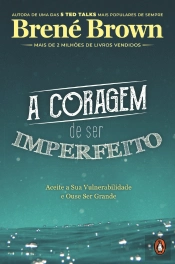 A Coragem de Ser Imperfeito