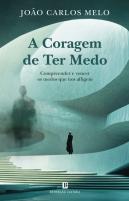 A Coragem de Ter Medo