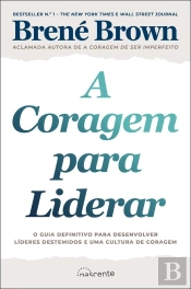A Coragem Para Liderar