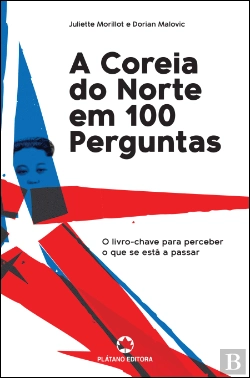 Bertrand.pt - A Coreia do Norte em 100 Perguntas