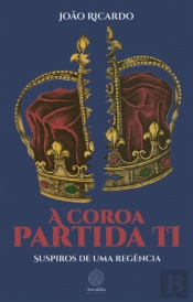 A Coroa Partida II