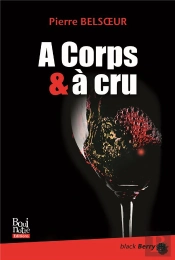 À Corps & À Cru