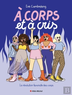 Bertrand.pt - À Corps Et À Cris : La Révolution Féministe Des Corps