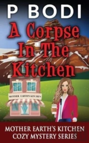 A Corpse In The Kitchen: Mother Earths K