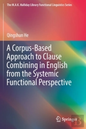 A Corpus-Based Approach To Clause Combining In English From The Systemic Functional Perspective