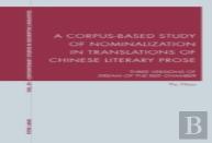 A Corpus-Based Study Of Nominalization In Translations Of Chinese Literary Prose