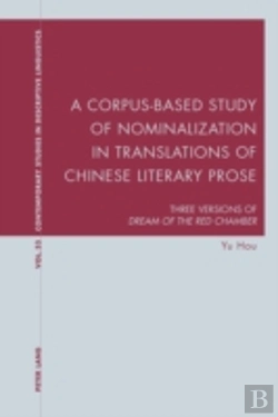Bertrand.pt - A Corpus-Based Study Of Nominalization In Translations Of Chinese Literary Prose
