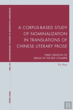 Bertrand.pt - A Corpus-Based Study Of Nominalization In Translations Of Chinese Literary Prose