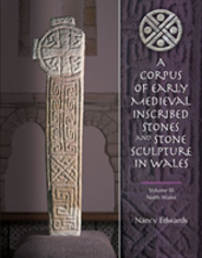 A Corpus Of Early Medieval Inscribed Stones And Stone Sculptures In Wales