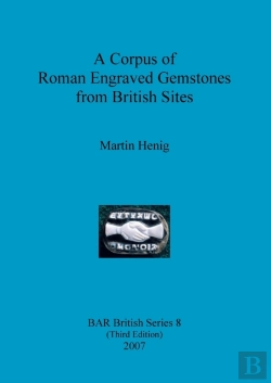 Bertrand.pt - A Corpus Of Roman Engraved Gemstones From British Sites