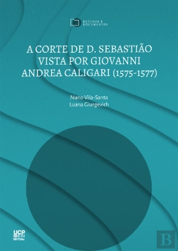 Bertrand.pt - A Corte de D. Sebastião Vista por Giovanni Andrea Caligari (1575-1577)