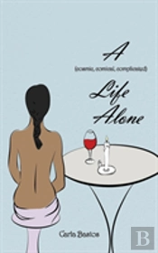 A (Cosmic, Comical, Complicated) Life Alone