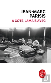 À Côté, Jamais Avec
