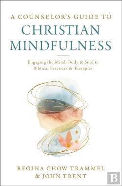 Bertrand.pt - A Counselor'S Guide To Christian Mindfulness