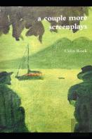 A Couple More Screenplays