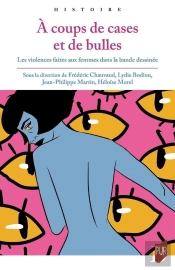 À Coups De Cases Et De Bulles : Les Violences Faites Aux Femmes Dans La Bande Dessinée