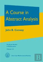 A Course In Abstract Analysis