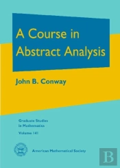A Course In Abstract Analysis