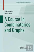 A Course In Combinatorics And Graphs