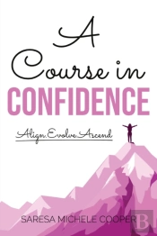 A Course In Confidence