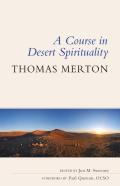 A Course In Desert Spirituality
