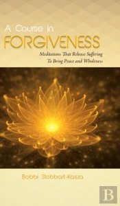 A Course In Forgiveness