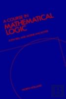 A Course In Mathematical Logic