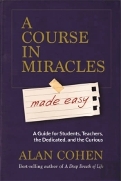 A Course In Miracles Made Easy