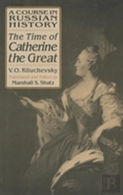 A Course In Russian History: The Time Of Catherine The Great