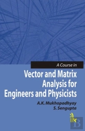 A Course In Vector And Matrix Analysis For Engineers And Physicists
