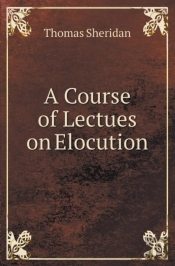A Course Of Lectues On Elocution