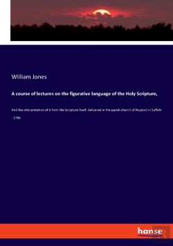 Bertrand.pt - A Course Of Lectures On The Figurative Language Of The Holy Scripture,