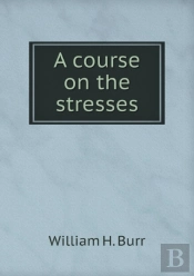 A Course On The Stresses
