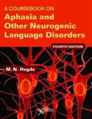 A Coursebook On Aphasia And Other Neurogenic Language Disorders