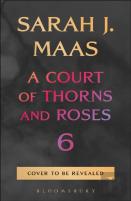 A Court Of Thorns And Roses 6