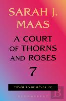 A Court Of Thorns And Roses 7