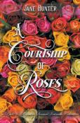 A Courtship Of Roses