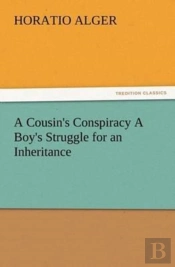 A Cousin'S Conspiracy A Boy'S Struggle For An Inheritance