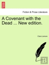 A Covenant With The Dead ... New Edition.