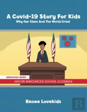 A Covid-19 Story For Kids: Why Our Class