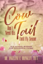 A Cow Don'T Need His Tail Until Fly Season
