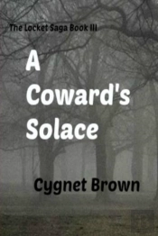 A Coward'S Solace The Locket Saga Book Iii