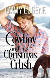 A Cowboy And His Christmas Crush