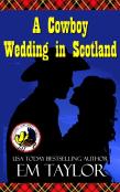 A Cowboy Wedding In Scotland