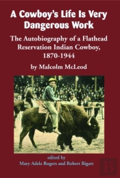 A Cowboy'S Life Is Very Dangerous Work