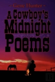 A Cowboy'S Midnight Poems