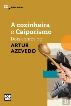 Bertrand.pt - A Cozinheira E Caiporismo: Dois Contos De Artur Azevedo