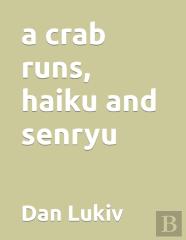 A Crab Runs, Haiku And Senryu