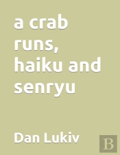 A Crab Runs, Haiku And Senryu