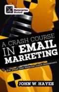 A Crash Course In Email Marketing For Small And Medium-Sized Businesses